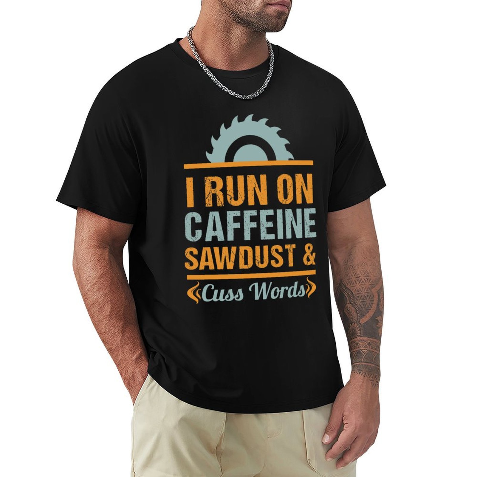Woodworking Gifts For Men - I Run on Caffiene Sawdust and