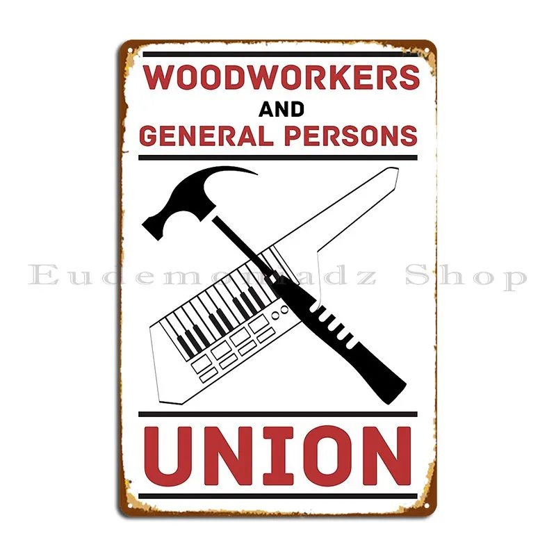 Woodworking Union - Woodworkers And General Persons Union Metal